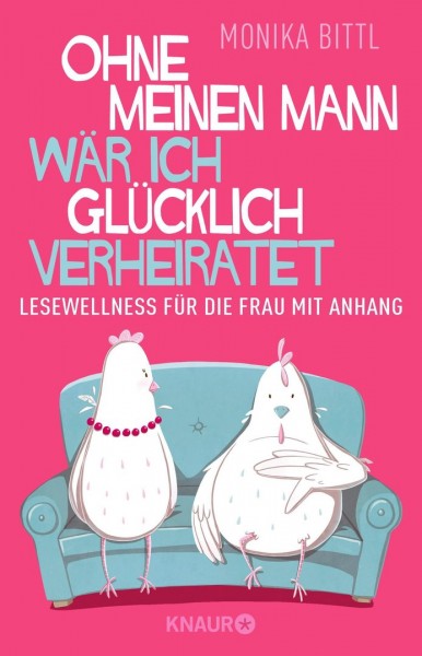 Ohne meinen Mann wäre ich glücklich verheiratet
